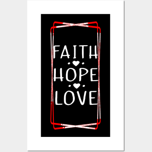 Faith Hope Love Tshirt Posters and Art